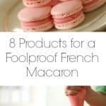 8 Products for a Foolproof Macaron