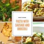 Process shots of Pasta Sausage and Broccoli